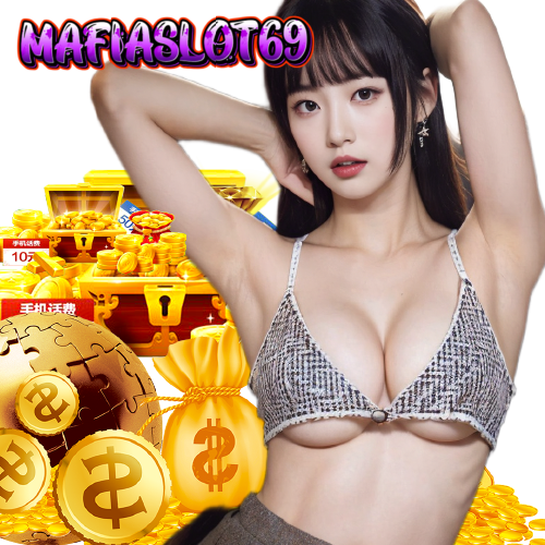 mafiaslot69 จ่ายจริง