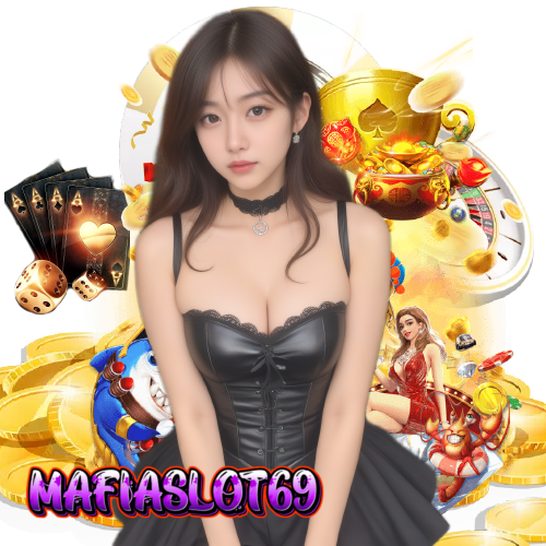 mafiaslot69 สมัคร